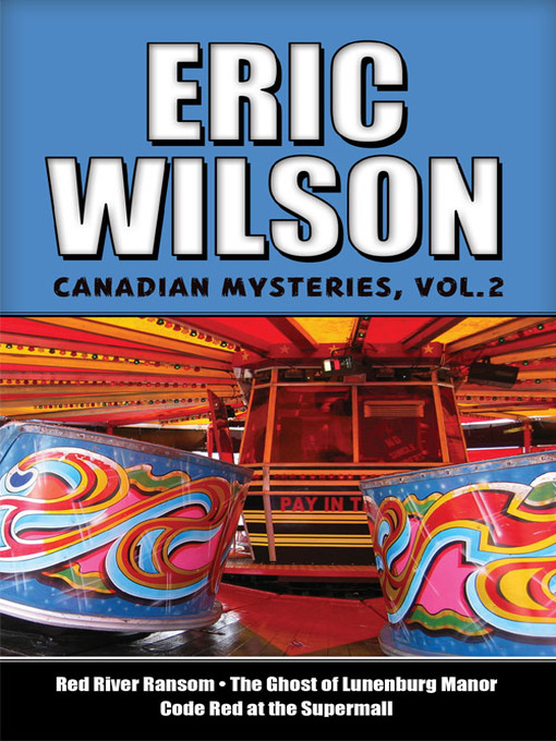 Title details for Eric Wilson's Canadian Mysteries, Volume 2 by Eric Wilson - Available